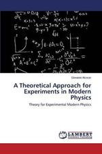 A Theoretical Approach for Experiments in Modern Physics