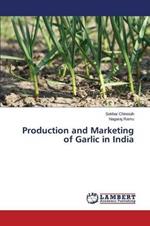 Production and Marketing of Garlic in India