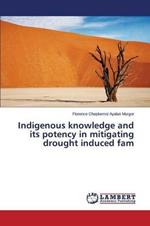 Indigenous knowledge and its potency in mitigating drought induced fam