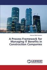 A Process Framework for Managing IT Benefits in Construction Companies