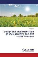 Design and Implementation of 5G algorithms on SIMD vector processor