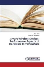 Smart Wireless Devices: Performance Aspects of Hardware Infrastructure