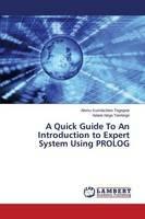 A Quick Guide To An Introduction to Expert System Using PROLOG