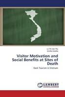 Visitor Motivation and Social Benefits at Sites of Death