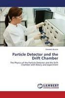 Particle Detector and the Drift Chamber