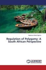 Regulation of Polygamy: A South African Perspective