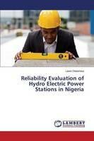 Reliability Evaluation of Hydro Electric Power Stations in Nigeria