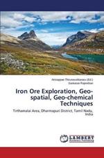 Iron Ore Exploration, Geo-spatial, Geo-chemical Techniques