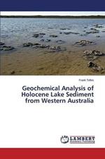 Geochemical Analysis of Holocene Lake Sediment from Western Australia