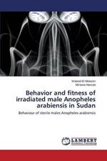 Behavior and fitness of irradiated male Anopheles arabiensis in Sudan