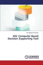 GIS: Computer Based Decision Supporting Tool