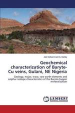 Geochemical characterization of Baryte-Cu veins, Gulani, NE Nigeria