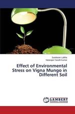 Effect of Environmental Stress on Vigna Mungo in Different Soil