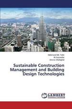 Sustainable Construction Management and Building Design Technologies