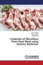 Eradicate of Microflora from Goat Meat using Gamma Radiation