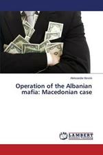 Operation of the Albanian mafia: Macedonian case