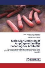 Molecular Detection of AmpC gene families Encoding for Antibiotic