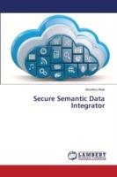 Secure Semantic Data Integrator