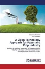 A Clean Technology Approach for Paper and Pulp Industry