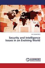Security and Intelligence Issues in an Evolving World