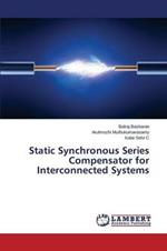 Static Synchronous Series Compensator for Interconnected Systems