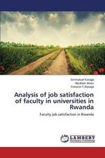 Analysis of job satisfaction of faculty in universities in Rwanda