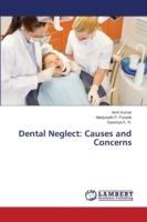 Dental Neglect: Causes and Concerns