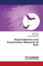 Roost Selection and Conservation Measures of Bats