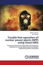 Trouble-free operation of nuclear power plants (NPP) using Smart-MES