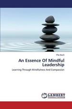 An Essence Of Mindful Leadership