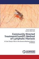 Community Directed Treatment(ComDT) Method of Lymphatic Filariasis