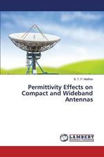 Permittivity Effects on Compact and Wideband Antennas