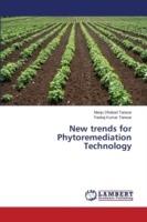 New trends for Phytoremediation Technology