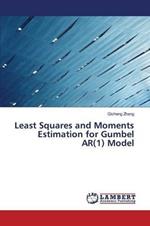 Least Squares and Moments Estimation for Gumbel AR(1) Model