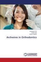 Archwires in Orthodontics