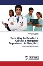 Your Way to Develop a Cellular Emergency Department in Hospitals