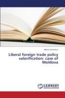 Liberal foreign trade policy valorification: case of Moldova