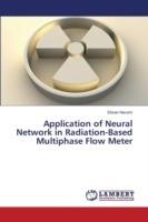 Application of Neural Network in Radiation-Based Multiphase Flow Meter