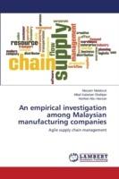 An empirical investigation among Malaysian manufacturing companies