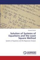 Solution of Systems of Equations and the Least Square Method