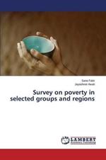 Survey on poverty in selected groups and regions