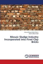 Mosaic Sludge Industry Incorporated into Fired Clay Bricks