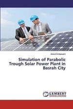 Simulation of Parabolic Trough Solar Power Plant in Basrah City