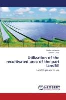 Utilization of the recultivated area of the part landfill