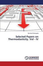 Selected Papers on Thermoelasticity. Vol - IV