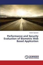 Performance and Security Evaluation of Biometric Web Based Application