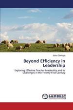 Beyond Efficiency in Leadership