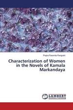 Characterization of Women in the Novels of Kamala Markandaya