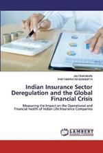 Indian Insurance Sector Deregulation and the Global Financial Crisis