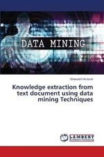 Knowledge extraction from text document using data mining Techniques